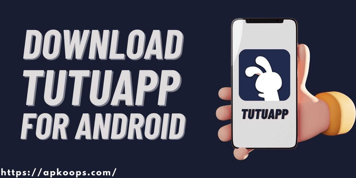 TutuApp for Android
